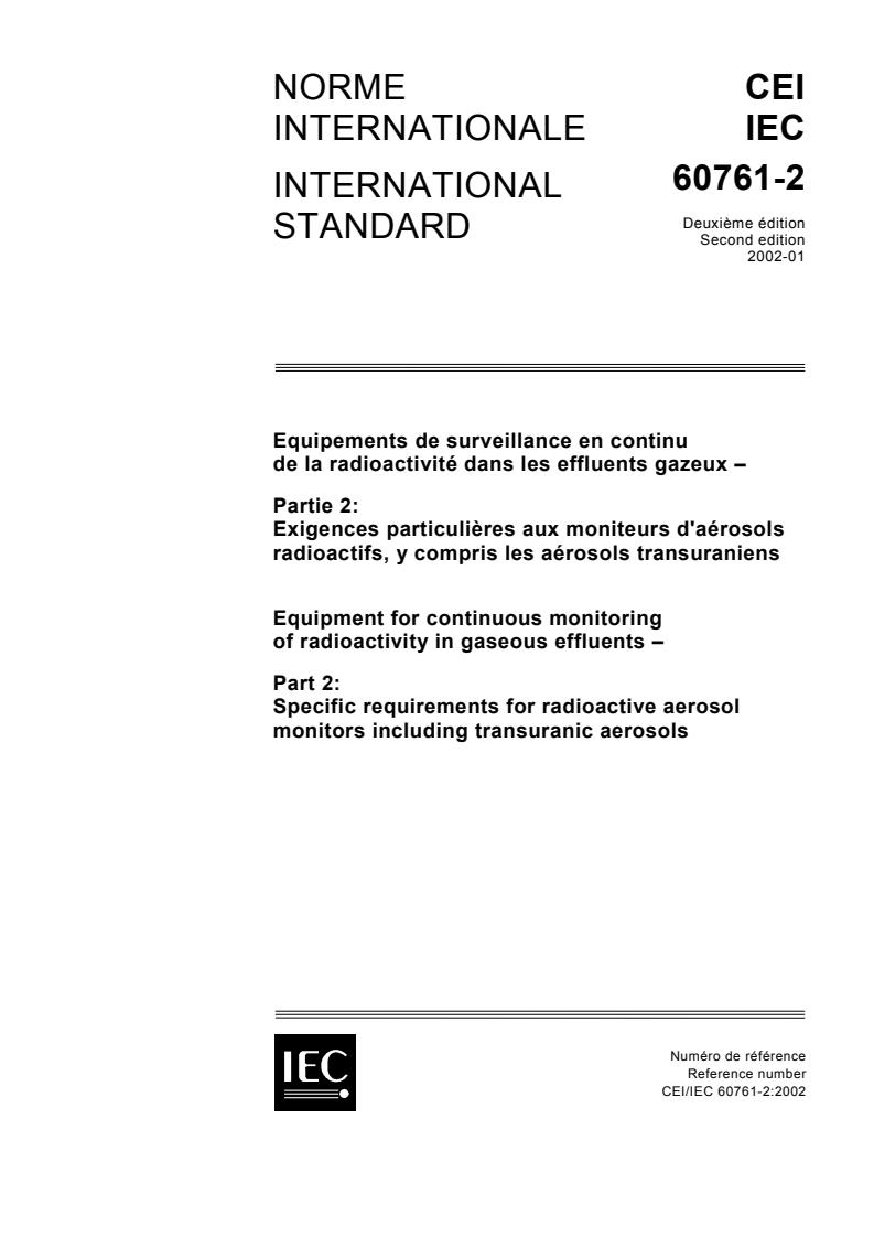 IEC 60761-2:2002 - Equipment for continuous monitoring of radioactivity in gaseous effluents - Part 2: Specific requirements for radioactive aerosol monitors including transuranic aerosols