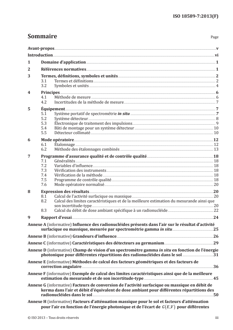 ISO 18589-7:2013 - Mesurage de la radioactivité dans l'environnement — Sol — Partie 7: Mesurage in situ des radionucléides émetteurs gamma
Released:9/23/2013