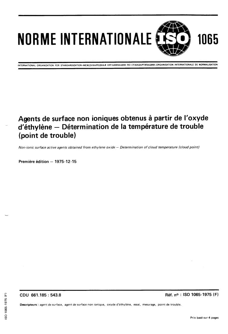 ISO 1065:1975 - Non-ionic surface active agents obtained from ethylene oxide — Determination of cloud temperature (cloud point)
Released:12/1/1975