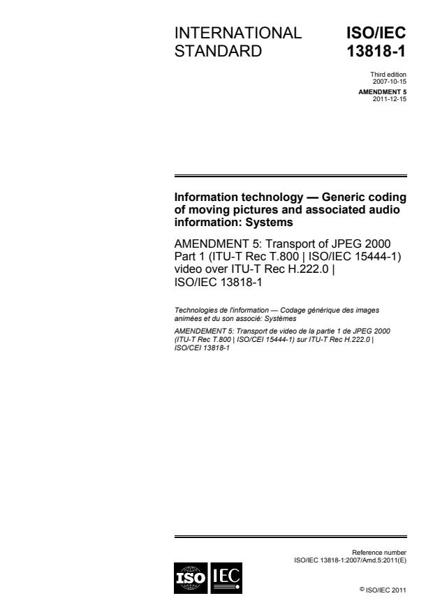 ISO/IEC 13818-1:2007/Amd 5:2011 - Transport of JPEG 2000 Part 1 (ITU-T Rec T.800 | ISO/IEC 15444-1) video over ITU-T Rec H.222.0 | ISO/IEC 13818-1