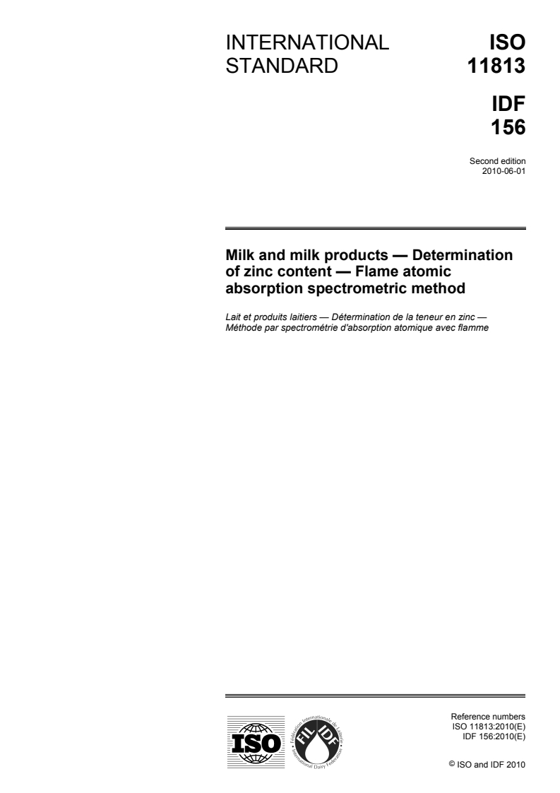 ISO 11813:2010 - Milk and milk products — Determination of zinc content — Flame atomic absorption spectrometric method
Released:5/21/2010