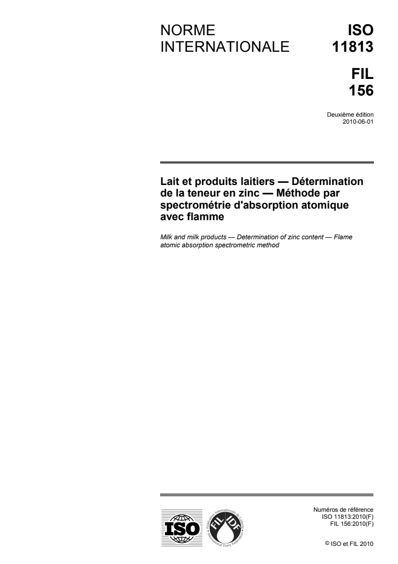 ISO 11813:2010 - Lait et produits laitiers — Détermination de la teneur en zinc — Méthode par spectrométrie d'absorption atomique avec flamme
Released:5/21/2010