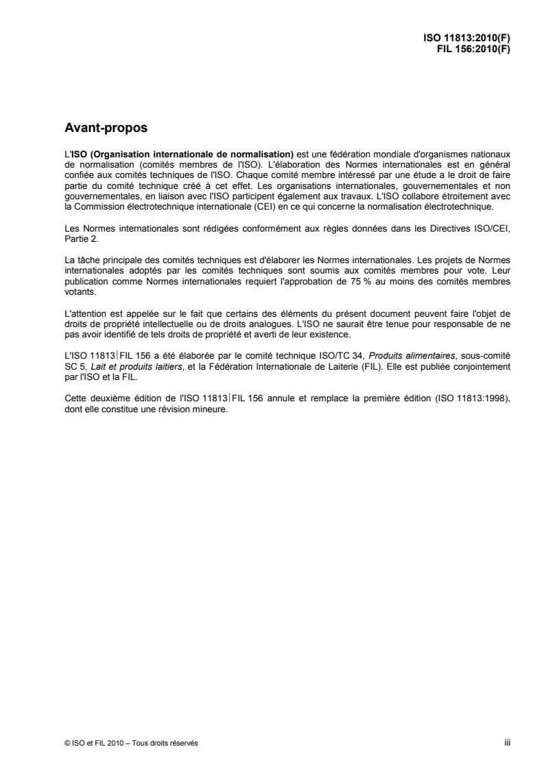 ISO 11813:2010 - Lait et produits laitiers — Détermination de la teneur en zinc — Méthode par spectrométrie d'absorption atomique avec flamme
Released:5/21/2010