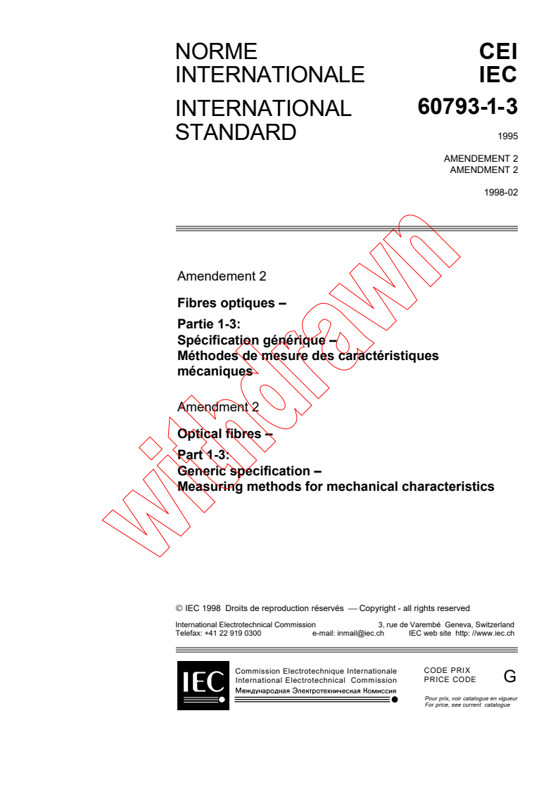 IEC 60793-1-3:1995/AMD2:1998 - Amendment 2 - Optical fibres - Part 1: Generic specification - Section 3: Measuring methods for mechanical characteristics
Released:3/16/1998
Isbn:2831842336
