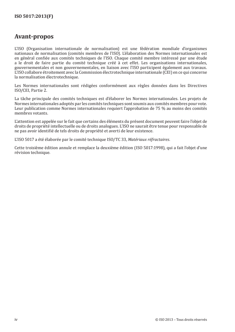 ISO 5017:2013 ISO 5017:2013 - Produits réfractaires façonnés denses — Détermination de la masse volumique apparente, de la porosité ouverte et de la porosité totale
Released:2/5/2013 - Page 4 preview