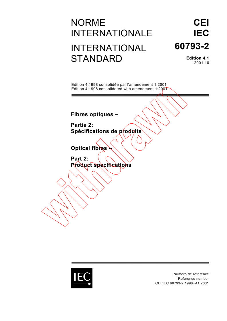 IEC 60793-2:1998+AMD1:2001 CSV - Optical fibres - Part 2: Product specifications
Released:10/18/2001
Isbn:2831860008