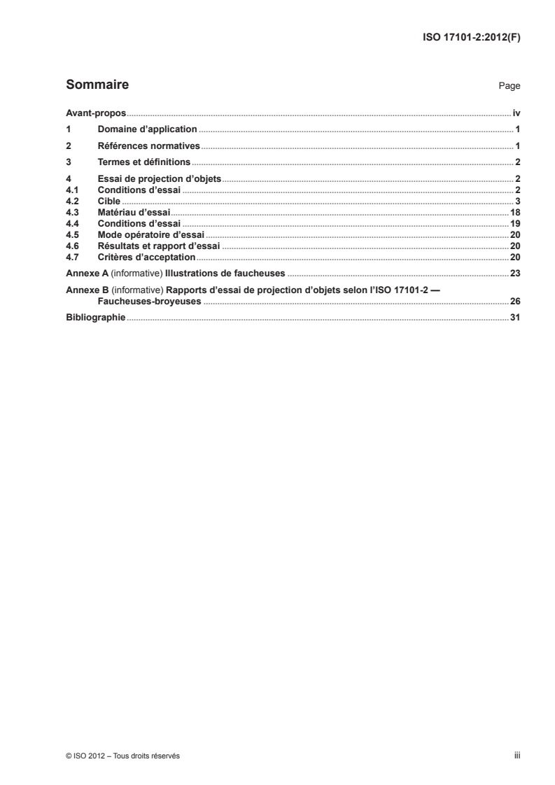 ISO 17101-2:2012 - Matériel agricole — Essai de projection d'objets et critères d'acceptation — Partie 2: Faucheuses-broyeuses
Released:6/14/2012