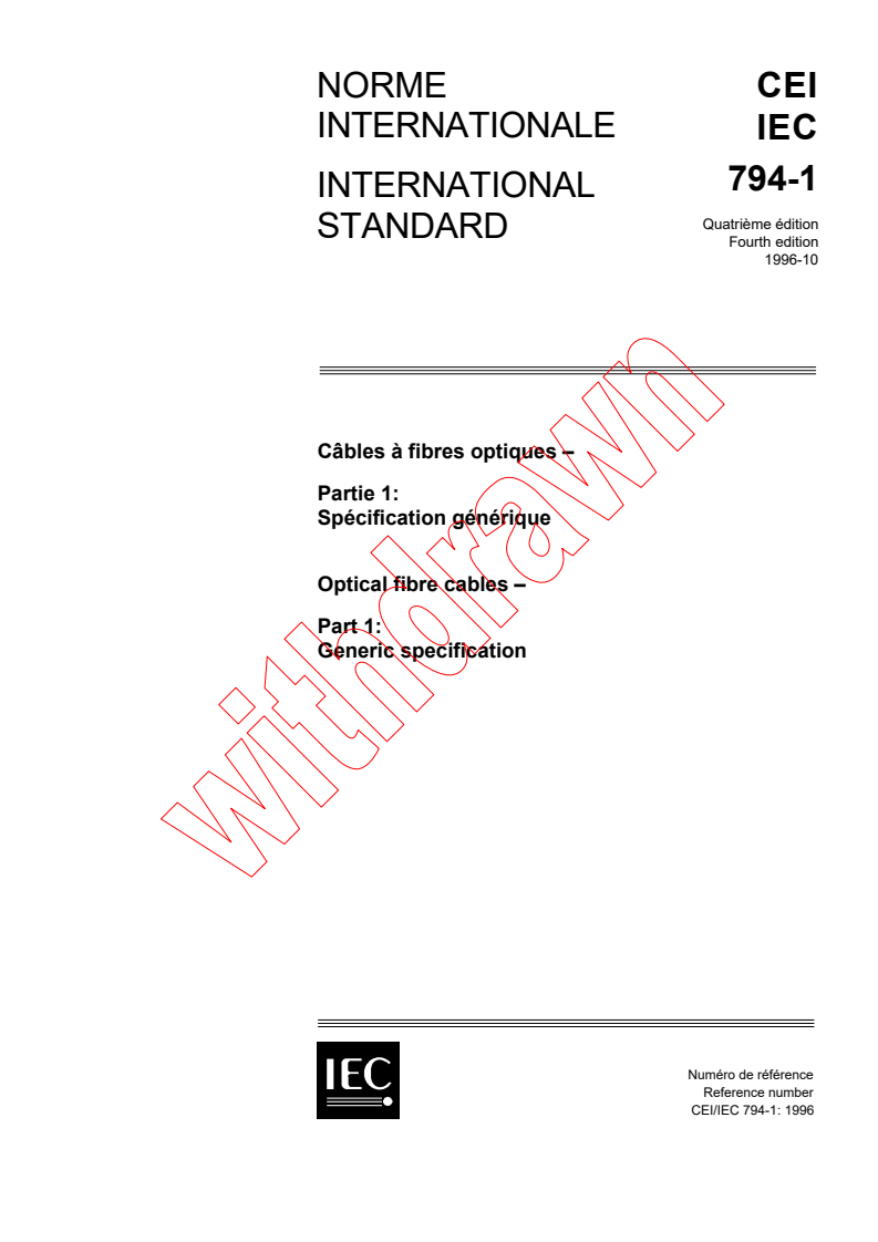 IEC 60794-1:1996 - Optical fibre cables - Part1: Generic specification (Revision to IEC 794-1)
Released:10/30/1996