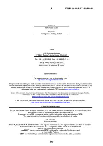 SIST EN 300 392-3-13 V1.2.1:2020 ETSI EN 300 392-3-13 V1.2.1 (2020-04) - Terrestrial Trunked Radio (TETRA); Voice plus Data (V+D); Part 3: Interworking at the Inter-System Interface (ISI); Sub-part 13: Transport layer independent Additional Network Feature Group Call (ANF-ISIGC) - Page 2 preview