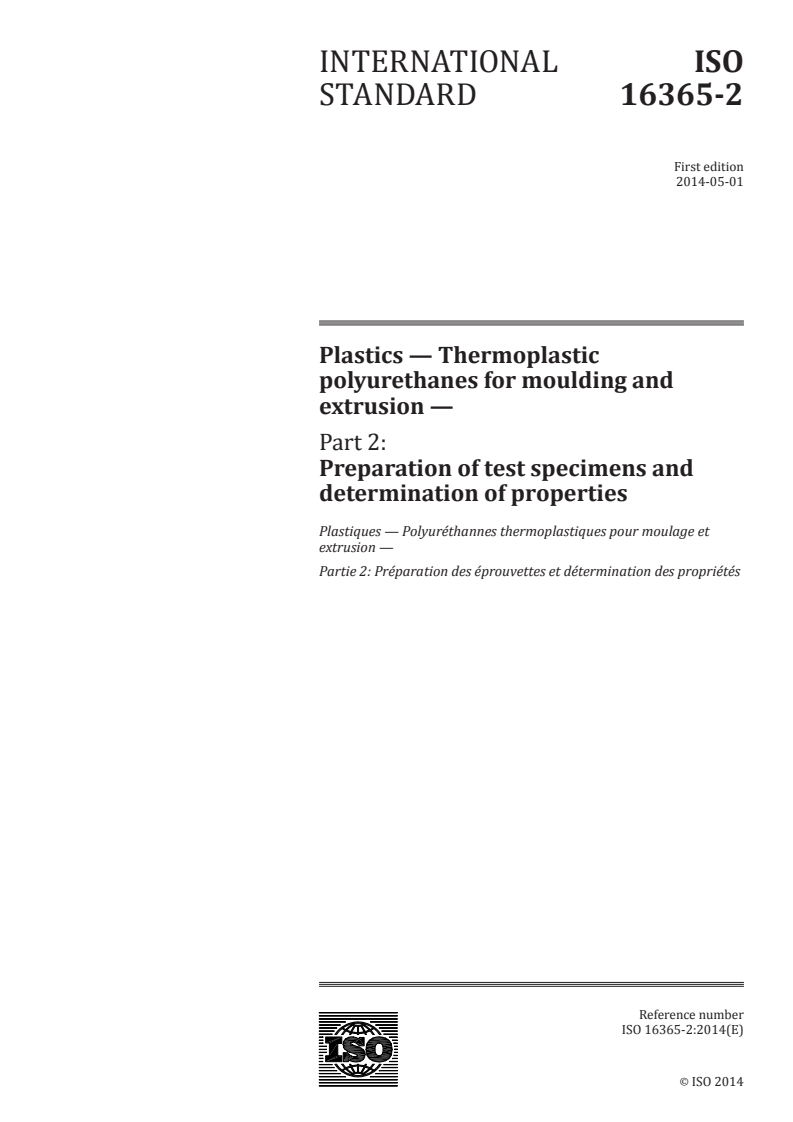 ISO 16365-2:2014 - Plastics — Thermoplastic polyurethanes for moulding and extrusion — Part 2: Preparation of test specimens and determination of properties
Released:4/28/2014