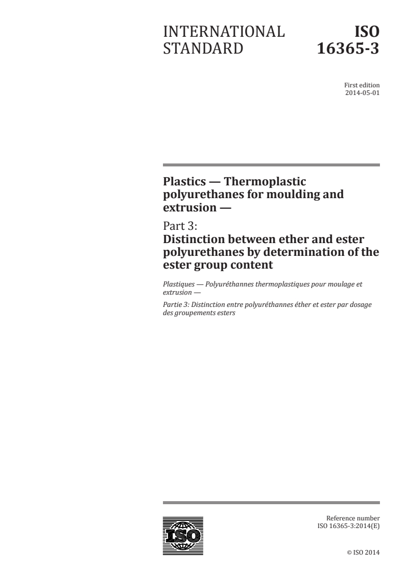 ISO 16365-3:2014 - Plastics — Thermoplastic polyurethanes for moulding and extrusion — Part 3: Distinction between ether and ester polyurethanes by determination of the ester group content
Released:4/28/2014