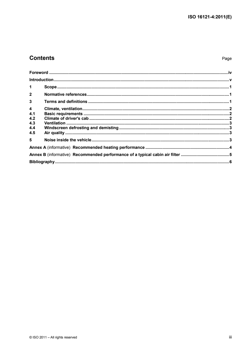 ISO 16121-4:2011 - Road vehicles — Ergonomic requirements for the driver's workplace in line-service buses — Part 4: Cabin environment
Released:7/28/2011