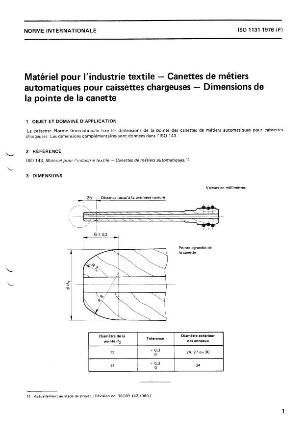 ISO 1131:1976 - Matériel pour l'industrie textile -- Canettes de métiers automatiques pour caissettes chargeuses -- Dimensions de la pointe de la canette