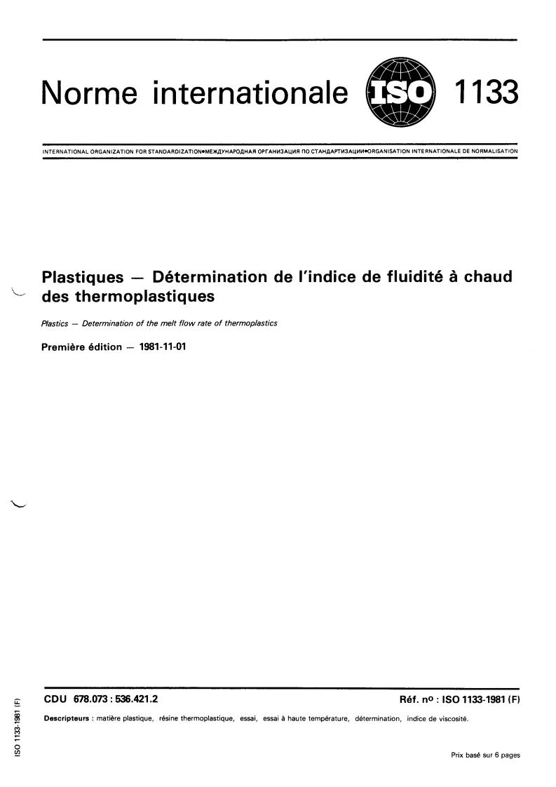 ISO 1133:1981 - Plastics — Determination of the melt flow rate of thermoplastics
Released:11/1/1981