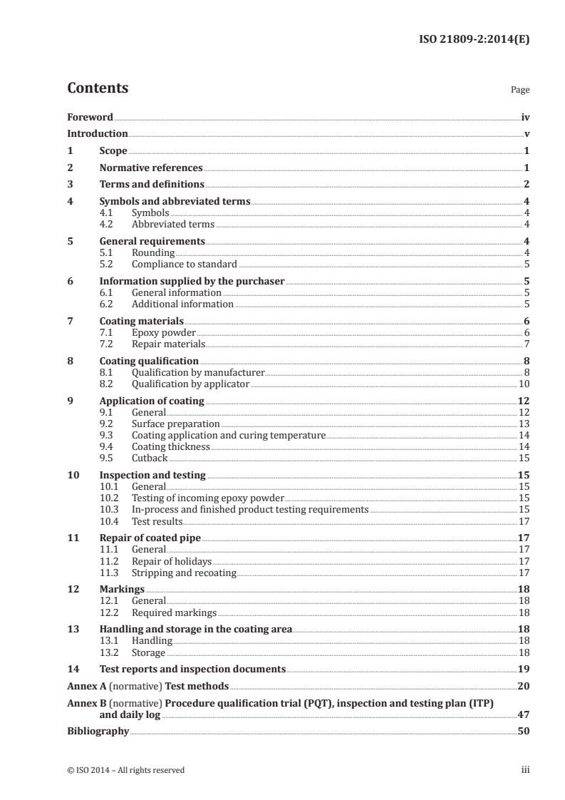 ISO 21809-2:2014 ISO 21809-2:2014 - Petroleum and natural gas industries — External coatings for buried or submerged pipelines used in pipeline transportation systems — Part 2: Single layer fusion-bonded epoxy coatings
Released:10/29/2014 - Page 3 preview