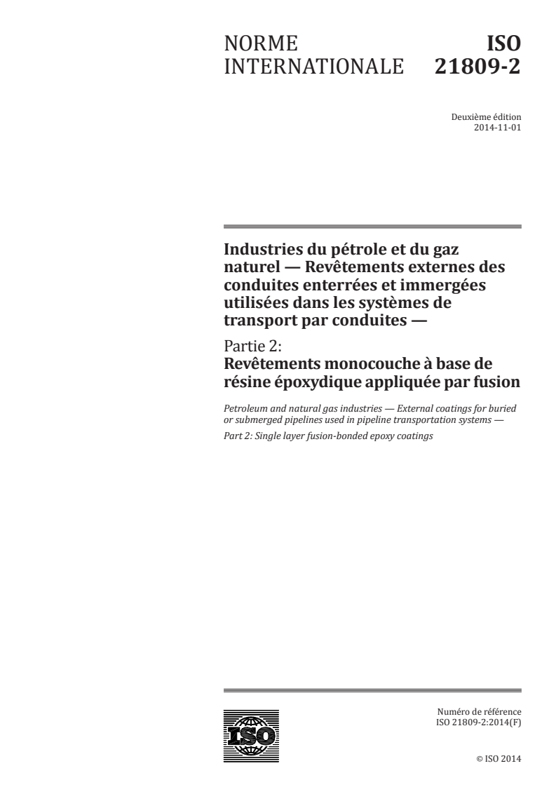 ISO 21809-2:2014 ISO 21809-2:2014 - Industries du pétrole et du gaz naturel — Revêtements externes des conduites enterrées et immergées utilisées dans les systèmes de transport par conduites — Partie 2: Revêtements monocouche à base de résine époxydique appliquée par fusion
Released:10/29/2014 - Page 1 preview