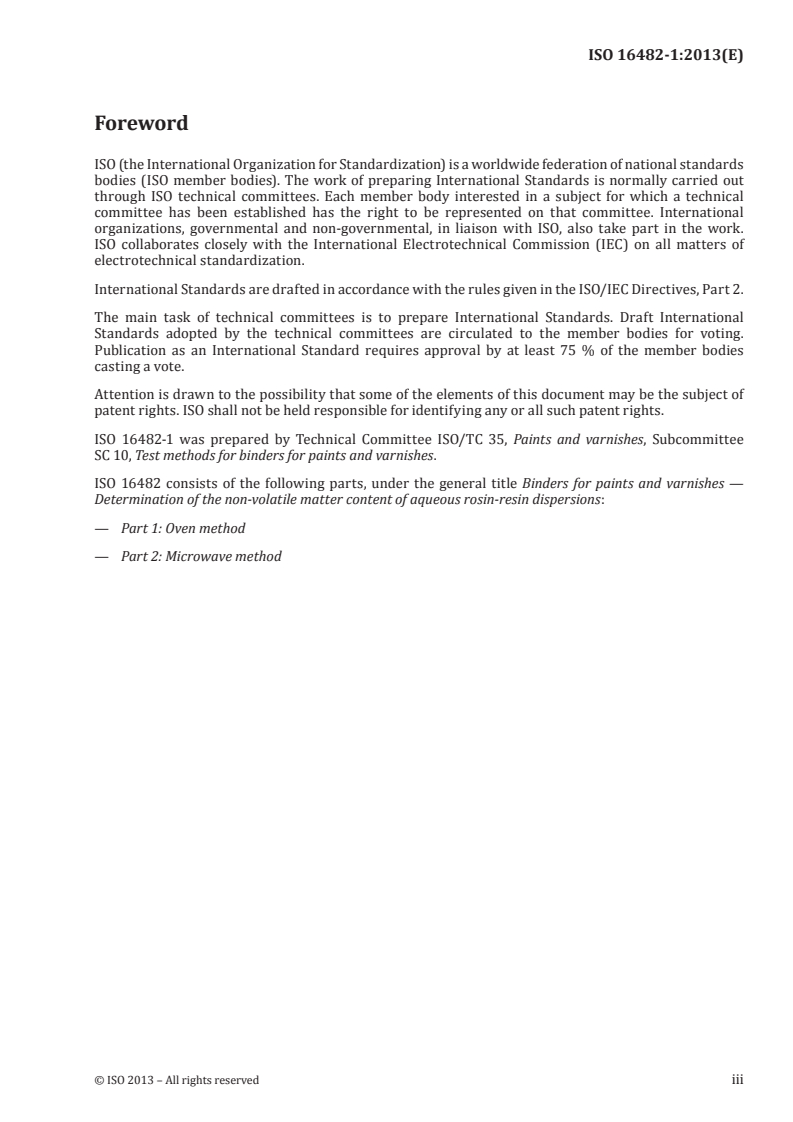 ISO 16482-1:2013 - Binders for paints and varnishes — Determination of the non-volatile-matter content of aqueous rosin-resin dispersions — Part 1: Oven method
Released:1/22/2013