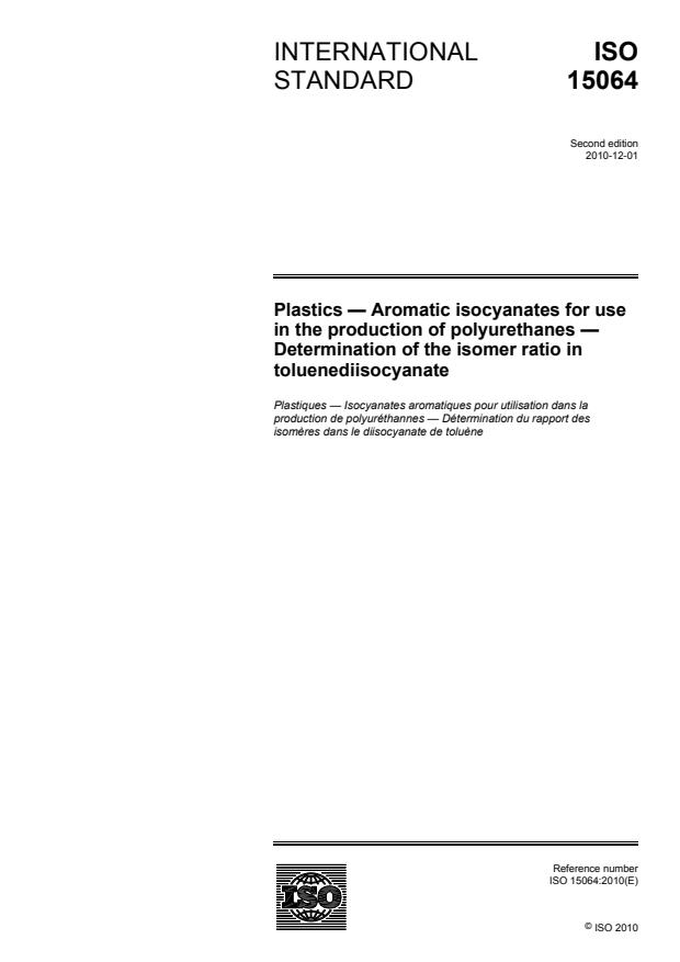 ISO 15064:2010 - Plastics -- Aromatic isocyanates for use in the production of polyurethanes -- Determination of the isomer ratio in toluenediisocyanate