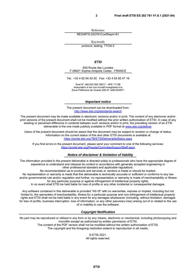 SIST ES 202 781 V1.8.1:2021 ETSI ES 202 781 V1.8.1 (2021-04) - Methods for Testing and Specification (MTS); The Testing and Test Control Notation version 3; TTCN-3 Language Extensions: Configuration and Deployment Support - Page 2 preview