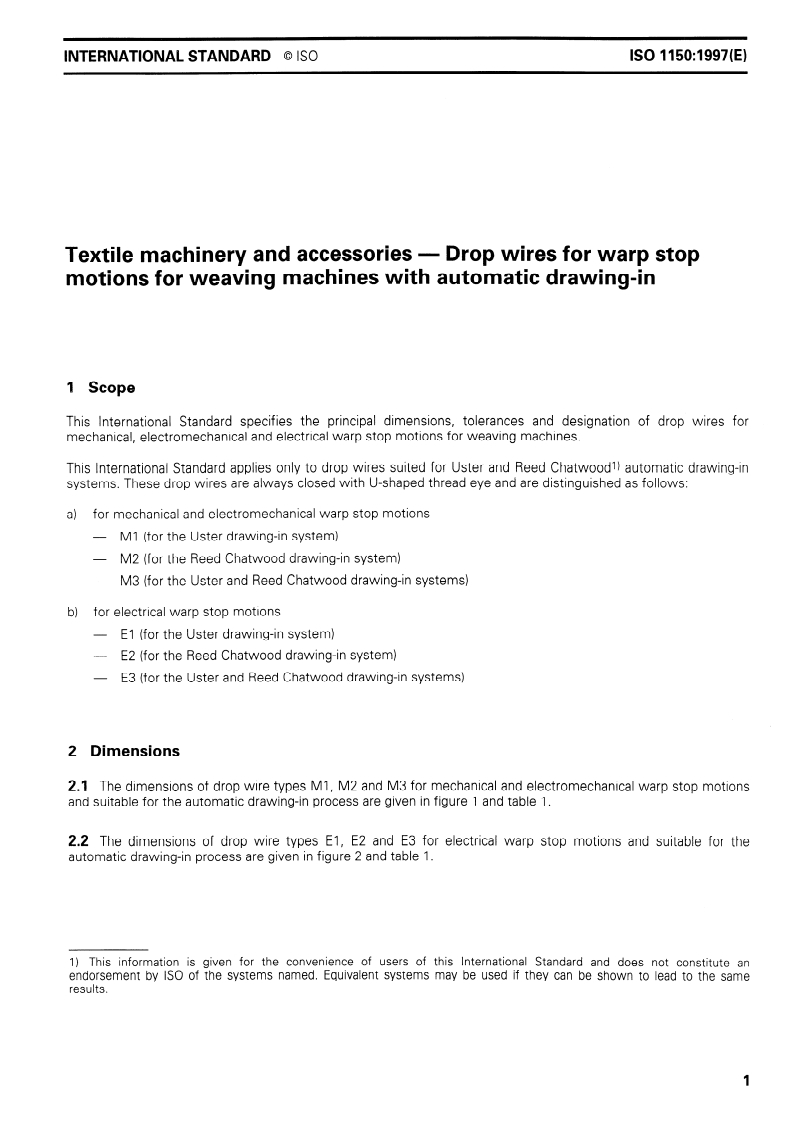 ISO 1150:1997 - Textile machinery and accessories — Drop wires for warp stop motions for weaving machines with automatic drawing-in
Released:1/22/1997