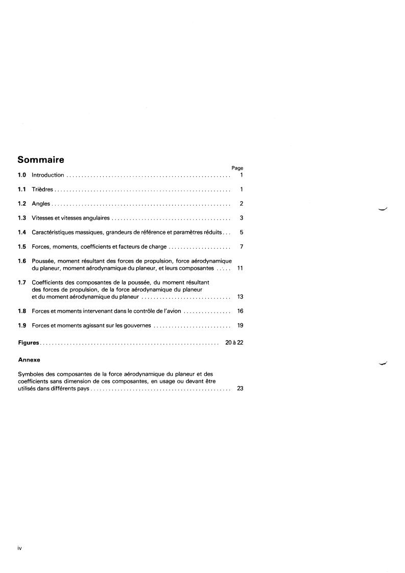 ISO 1151-1:1985 ISO 1151-1:1985 - Flight dynamics — Concepts, quantities and symbols — Part 1: Aircraft motion relative to the air
Released:10/24/1985 - Page 4 preview