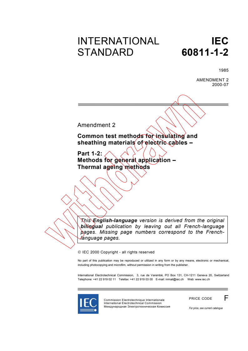 IEC 60811-1-2:1985/AMD2:2000 - Amendment 2 - Common test methods for insulating and sheathing materials of electric cables - Part 1: Methods for general application - Section Two: Thermal ageing methods
Released:7/31/2000