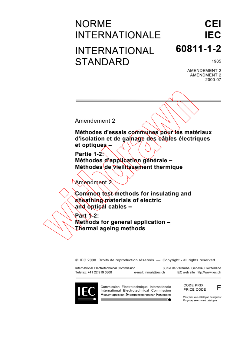 IEC 60811-1-2:1985/AMD2:2000 - Amendment 2 - Common test methods for insulating and sheathing materials of electric cables - Part 1: Methods for general application - Section Two: Thermal ageing methods
Released:7/31/2000
Isbn:2831853850