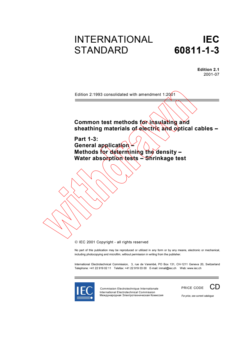 IEC 60811-1-3:1993+AMD1:2001 CSV - Common test methods for insulating and sheathing materials of electric and optical cables - Part 1-3: General application -Methods for determining the density - Water absorption tests - Shrinkage test
Released:7/18/2001