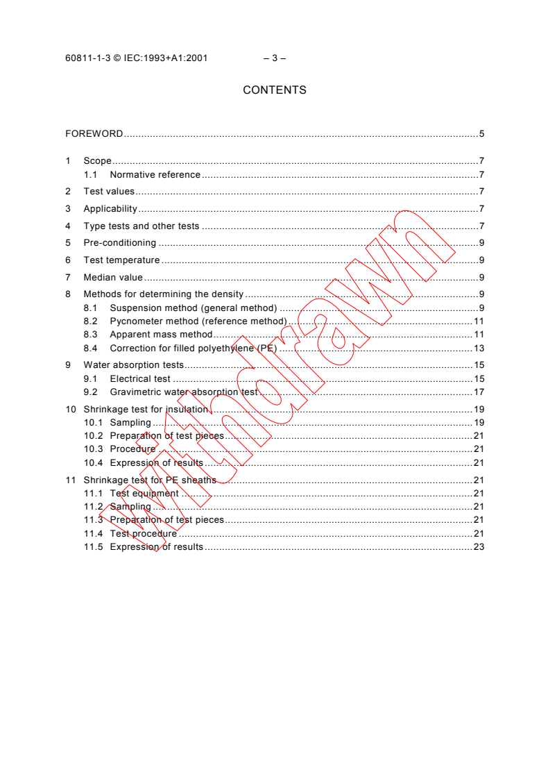 IEC 60811-1-3:1993 IEC 60811-1-3:1993+AMD1:2001 CSV - Common test methods for insulating and sheathing materials of electric and optical cables - Part 1-3: General application -Methods for determining the density - Water absorption tests - Shrinkage test
Released:7/18/2001 - Page 4 preview