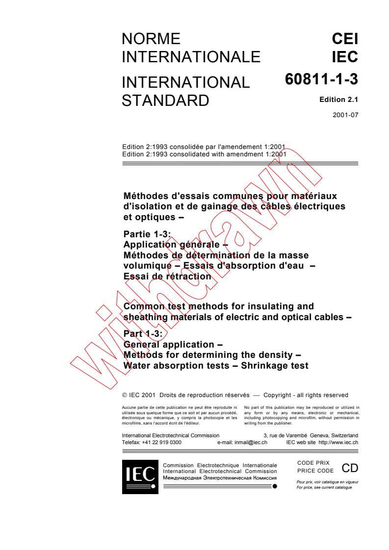 IEC 60811-1-3:1993+AMD1:2001 CSV - Common test methods for insulating and sheathing materials of electric and optical cables - Part 1-3: General application -Methods for determining the density - Water absorption tests - Shrinkage test
Released:7/18/2001
Isbn:2831858631