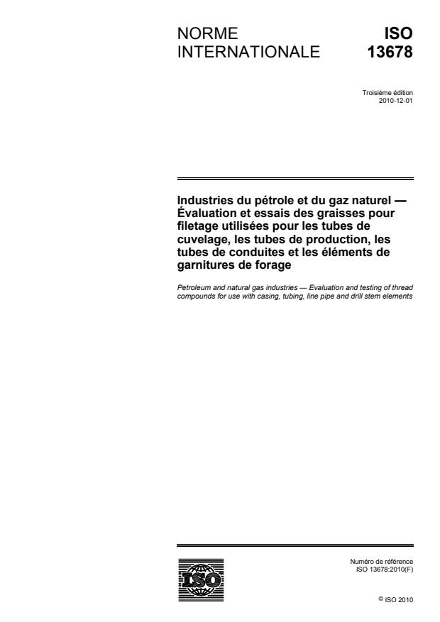ISO 13678:2010 - Industries du pétrole et du gaz naturel -- Évaluation et essais des graisses pour filetage utilisées pour les tubes de cuvelage, les tubes de production, les tubes de conduites et les éléments de garnitures de forage