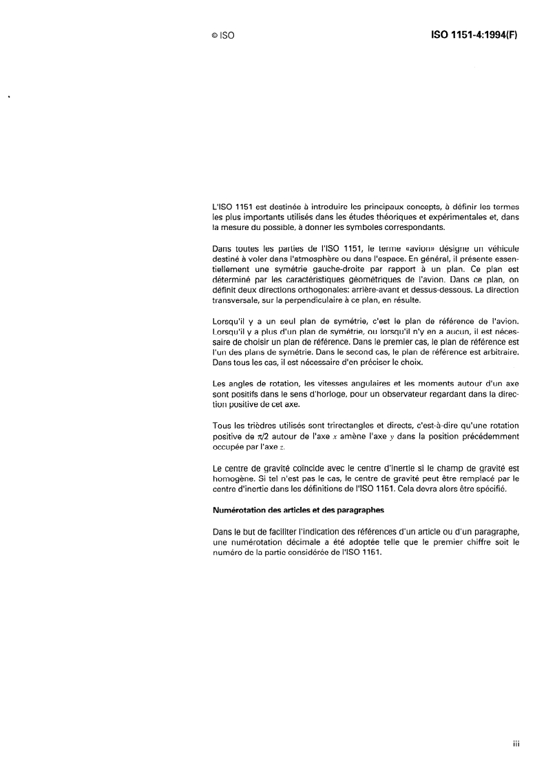 ISO 1151-4:1994 - Mécanique du vol — Concepts, grandeurs et symboles — Partie 4: Concepts, grandeur et symboles utilisés pour l'étude de la stabilité et du pilotage des avions
Released:11/3/1994