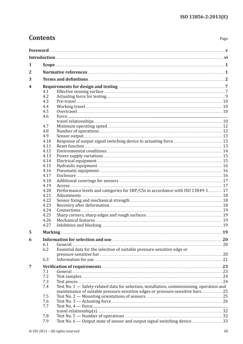 ISO 13856-2:2013 ISO 13856-2:2013 - Safety of machinery — Pressure-sensitive protective devices — Part 2: General principles for design and testing of pressure-sensitive edges and pressure-sensitive bars
Released:4/12/2013 - Page 3 preview
