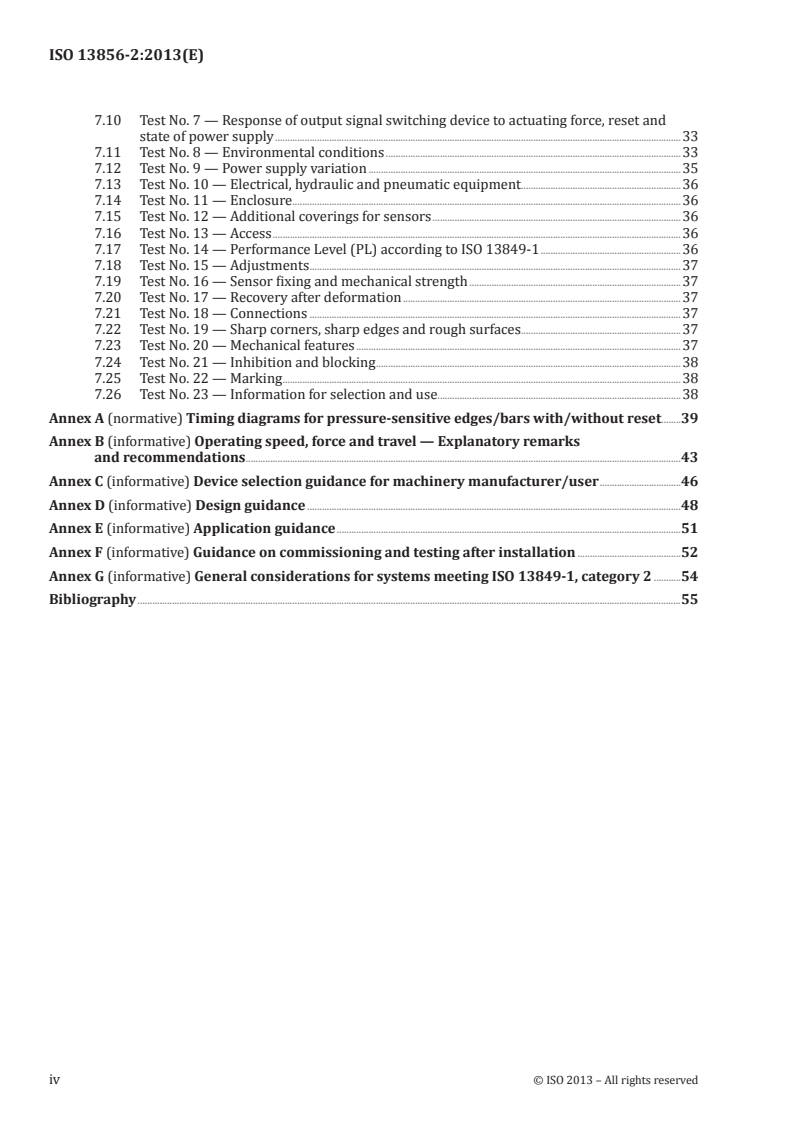 ISO 13856-2:2013 ISO 13856-2:2013 - Safety of machinery — Pressure-sensitive protective devices — Part 2: General principles for design and testing of pressure-sensitive edges and pressure-sensitive bars
Released:4/12/2013 - Page 4 preview