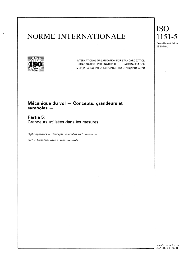 ISO 1151-5:1987 - Mécanique du vol — Concepts, grandeurs et symboles — Partie 5: Grandeurs utilisées dans les mesures
Released:4/30/1987