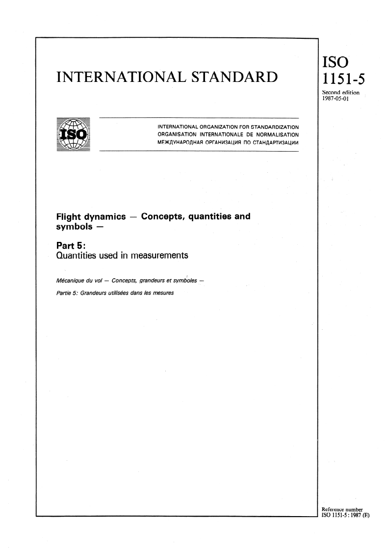 ISO 1151-5:1987 - Flight dynamics — Concepts, quantities and symbols — Part 5: Quantities used in measurements
Released:4/30/1987