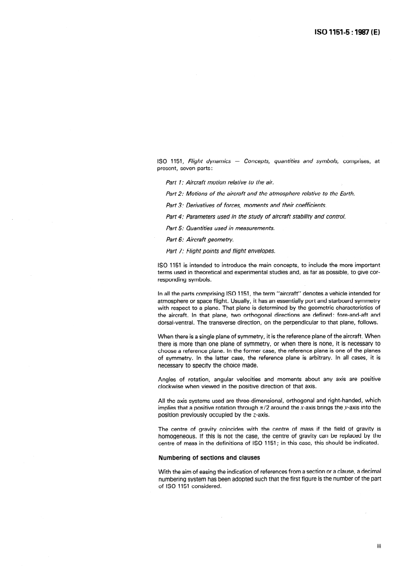 ISO 1151-5:1987 - Flight dynamics — Concepts, quantities and symbols — Part 5: Quantities used in measurements
Released:4/30/1987