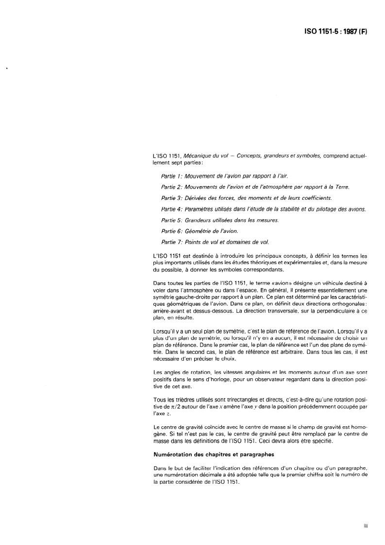 ISO 1151-5:1987 - Mécanique du vol — Concepts, grandeurs et symboles — Partie 5: Grandeurs utilisées dans les mesures
Released:4/30/1987