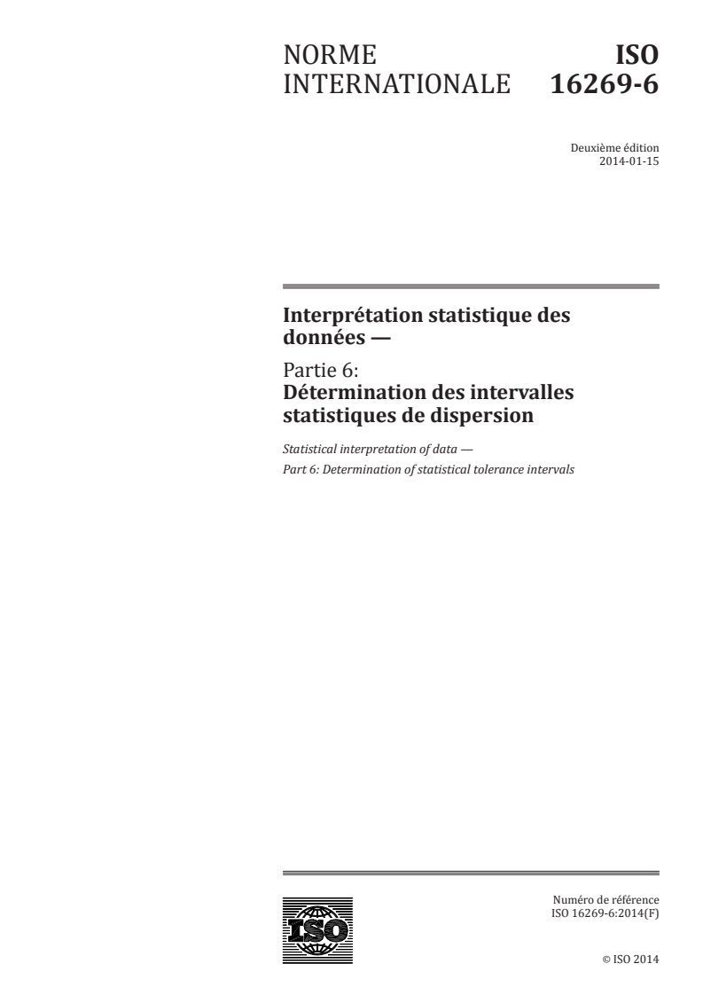 ISO 16269-6:2014 - Interprétation statistique des données — Partie 6: Détermination des intervalles statistiques de dispersion
Released:1/23/2014