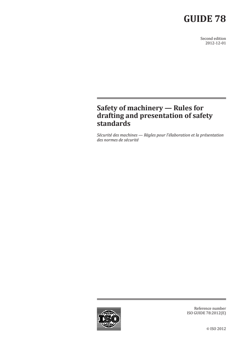 ISO Guide 78:2012 ISO Guide 78:2012 - Safety of machinery — Rules for drafting and presentation of safety standards
Released:12/4/2012 - Page 1 preview