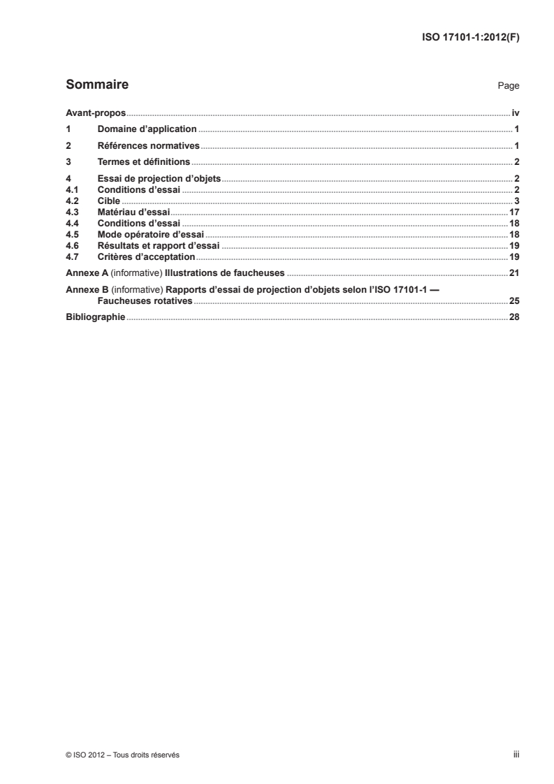ISO 17101-1:2012 - Matériel agricole — Essai de projection d'objets et critères d'acceptation — Partie 1: Faucheuses rotatives
Released:6/14/2012