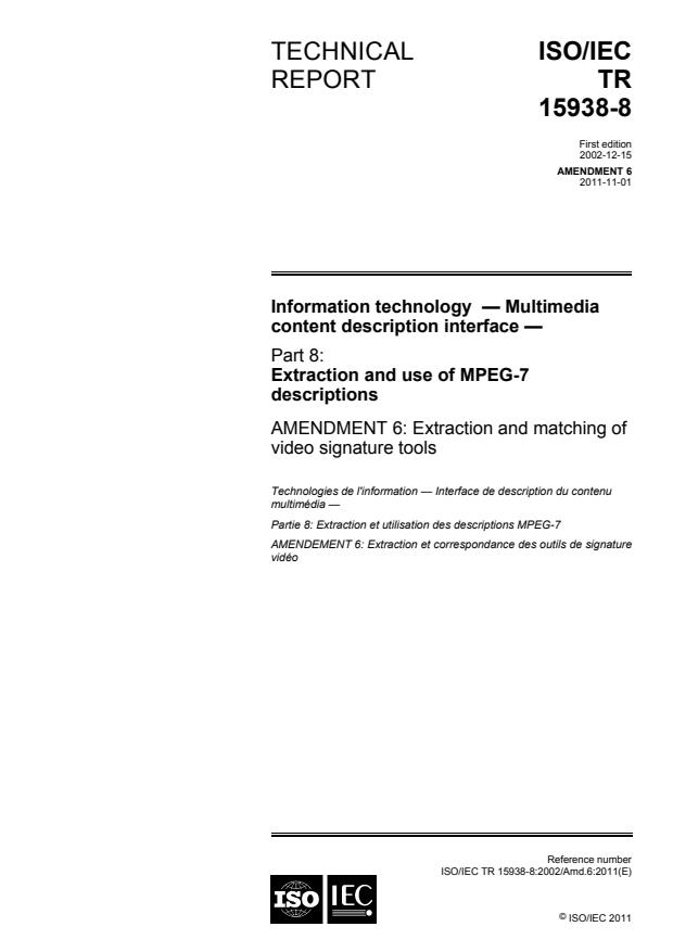 ISO/IEC TR 15938-8:2002/Amd 6:2011 - Extraction and matching of video signature tools
