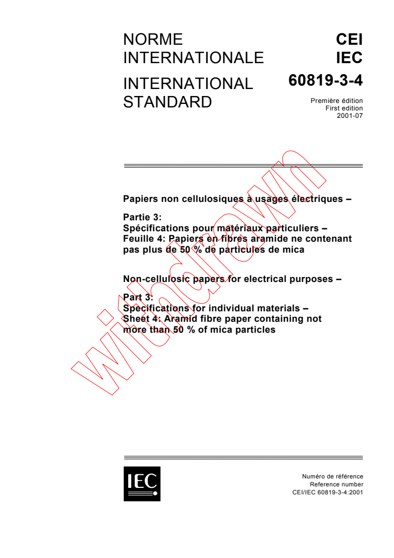 IEC 60819-3-4:2001 - Non-cellulosic papers for electrical purposes - Part 3: Specifications for individual materials - Sheet 4: Aramid fibre paper containing not more than 50 % of mica particles
Released:7/4/2001
Isbn:2831858747