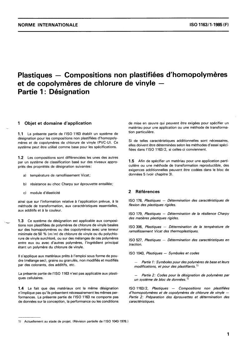 ISO 1163-1:1985 - Plastics — Unplasticized compounds of homopolymers and copolymers of vinyl chloride — Part 1: Designation
Released:12/19/1985