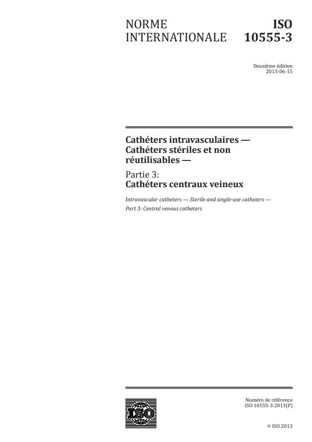 ISO 10555-3:2013 - Cathéters intravasculaires -- Cathéters stériles et non réutilisables