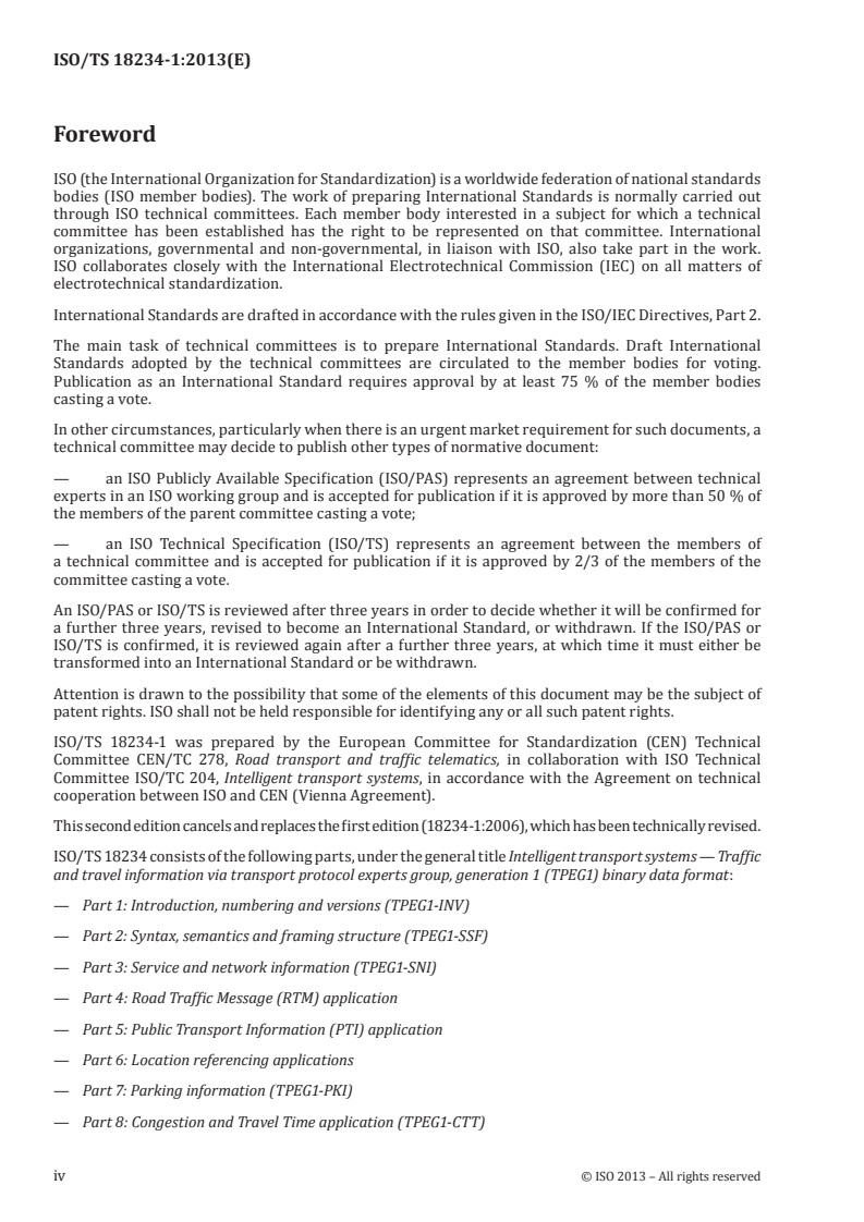 ISO/TS 18234-1:2013 ISO/TS 18234-1:2013 - Intelligent transport systems — Traffic and travel information via transport protocol experts group, generation 1 (TPEG1) binary data format — Part 1: Introduction, numbering and versions (TPEG1-INV)
Released:10/10/2013 - Page 4 preview