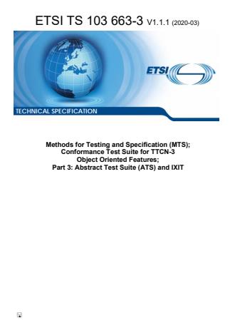 ETSI TS 103 663-3 V1.1.1 (2020-03) - Methods for Testing and Specification (MTS); Conformance Test Suite for TTCN-3 Object Oriented Features; Part 3: Abstract Test Suite (ATS) and IXIT