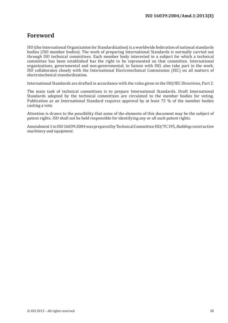 ISO 16039:2004/Amd 1:2013 - Road construction and maintenance equipment — Slipform pavers — Definitions and commercial specifications — Amendment 1
Released:1/3/2013