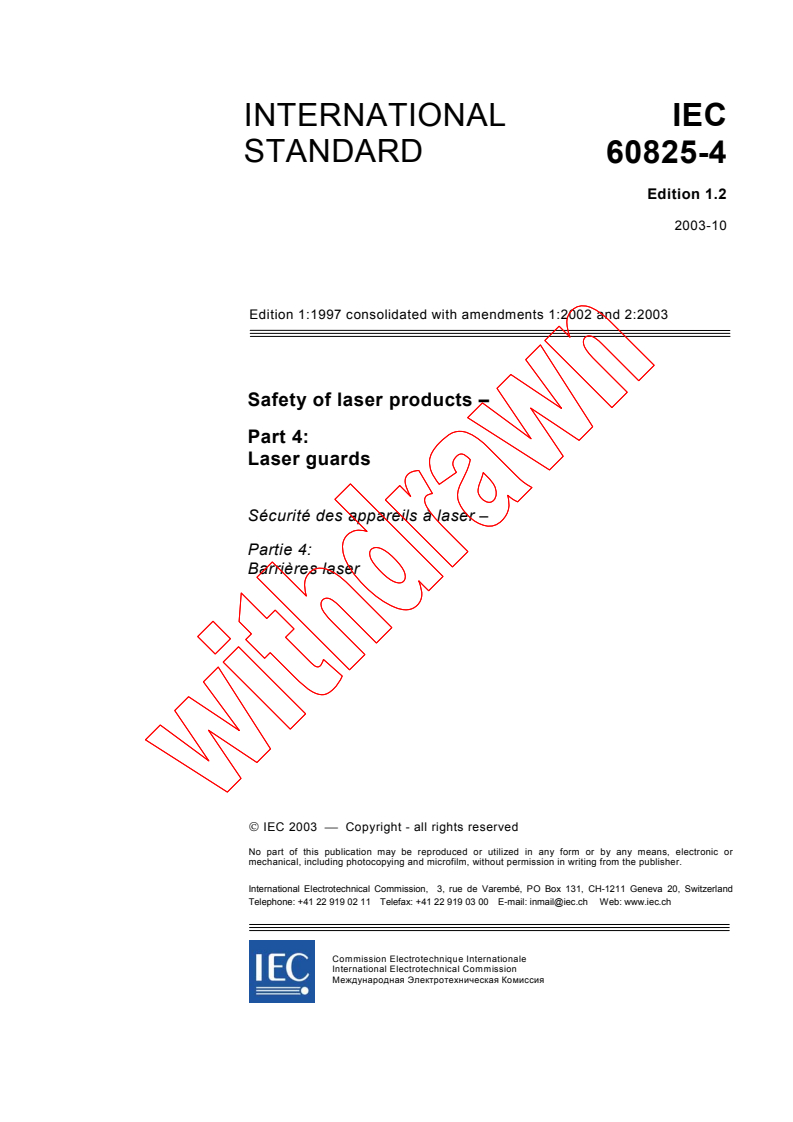 IEC 60825-4:1997+AMD1:2002+AMD2:2003 CSV - Safety of laser products - Part 4: Laser guards
Released:10/28/2003
Isbn:2831871794