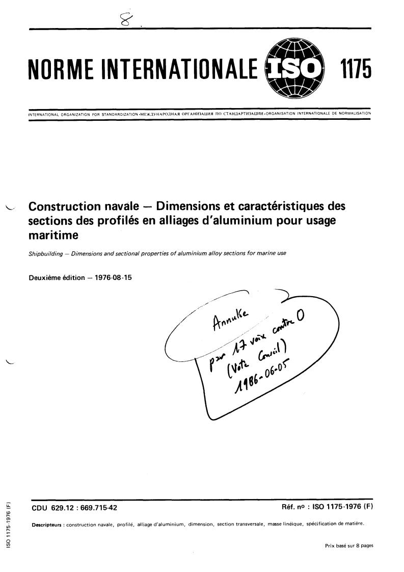 ISO 1175:1976 - Shipbuilding — Dimensions and sectional properties of aluminium alloy sections for marine use
Released:8/1/1976